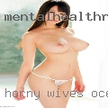 Horny wives ocean