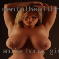 Smile horny girls